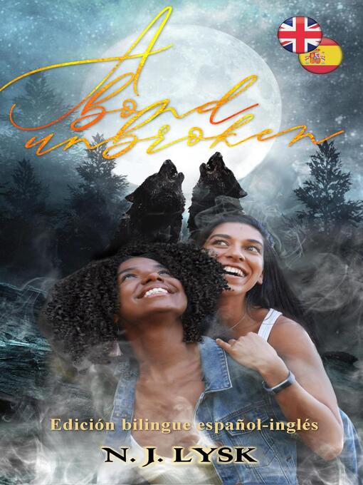 Title details for A Bond Unbroken & Un Vínculo Inquebrantable by N.J. Lysk - Available